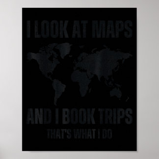 Póster Mirar Mapas Y Reservar Viajes Eso Es Lo Que Hacen 