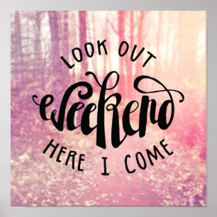 Póster Mire hacia fuera el fin de semana aquí que vengo 