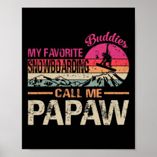 Póster Mis amigos favoritos de Snowboard me llaman Papaw 
