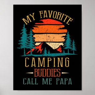 Póster Mis compañeros de camping favoritos me llaman Papá