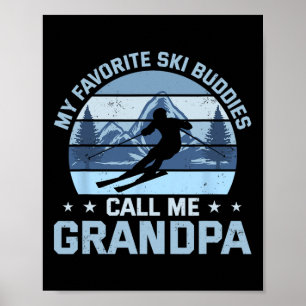 Póster Mis compañeros de esquí favoritos me llaman abuelo