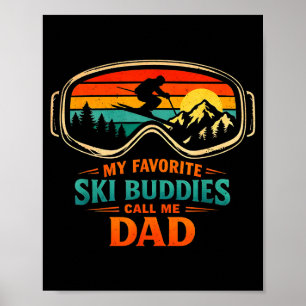 Póster Mis compañeros de esquí favoritos me llaman papá e