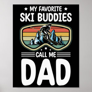 Póster Mis compañeros de esquí favoritos me llaman papá e
