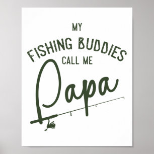 Póster Mis compañeros de pesca me llaman Papá Regalo del 