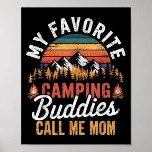Póster Mis compañeros favoritos de camping me llaman Mamá