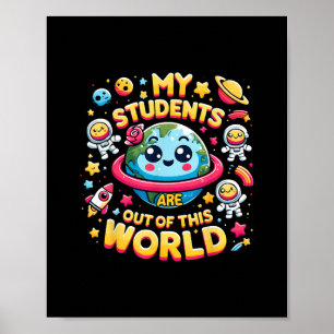 Póster Mis estudiantes están fuera de este planeta espaci