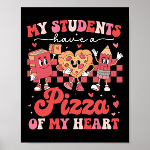 Póster Mis estudiantes tienen una pizza de mi corazón Pro