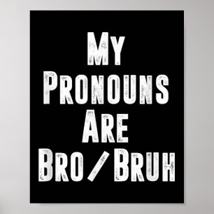 Póster Mis Pronunciantes Son Bro Bruh Divertidos Política