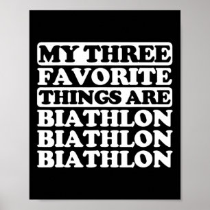 Póster Mis tres cosas favoritas incluyen la biatlón