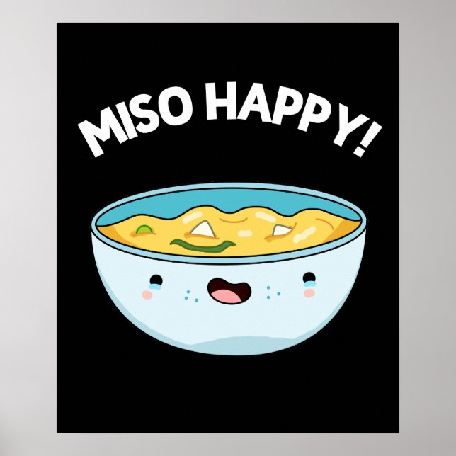 Póster Miso Happy Funny Soup Pun Dark BG (Frente)