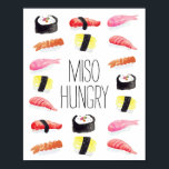 Póster Miso Hungry<br><div class="desc">Patrón de sushi y palillos pintados a mano diseñado por Shelby Allison.</div>