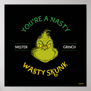 Póster Mister Grinch   Eres un zorrillo desagradable