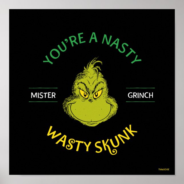 Póster Mister Grinch | Eres un zorrillo desagradable (Frente)