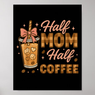 Póster Mitad Mamá Mitad Café Café Helado Vida De Mamá Grá
