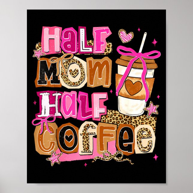 Póster Mitad mamá mitad café divertido día de las madres  (Frente)