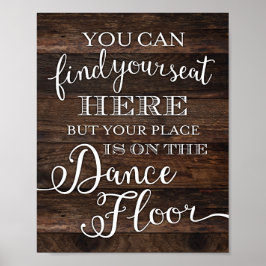 Póster Moda Rústica TU LUGAR ESTÁ EN LA PLANTA DE BAILE