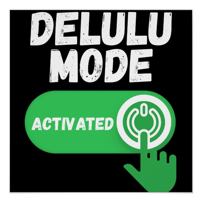 Póster Modo Delulu Activado | Divertido Gen Z (Anverso)