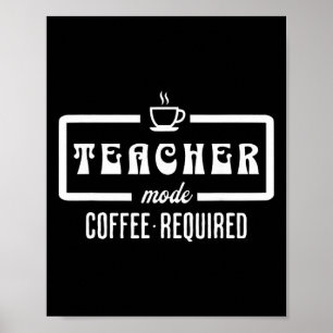 Póster Modo Profesor Café Requerido – Divertido Educador 