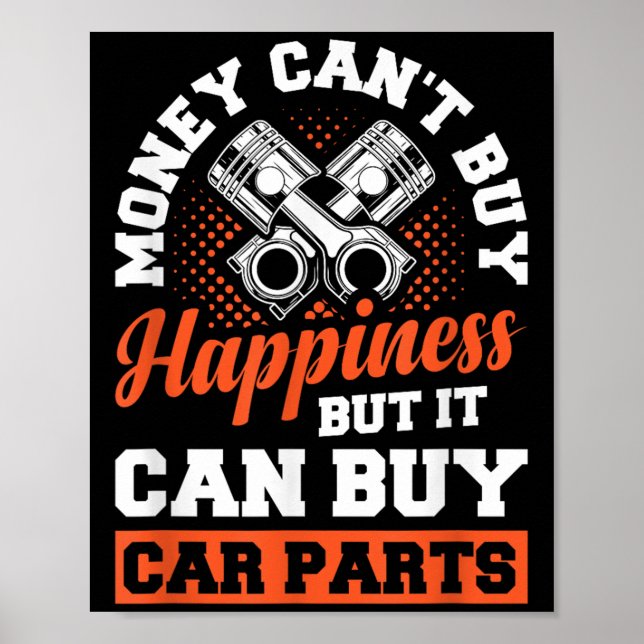 Póster Money Can't Buy Hapness But It Can Buy Car Parts  (Frente)
