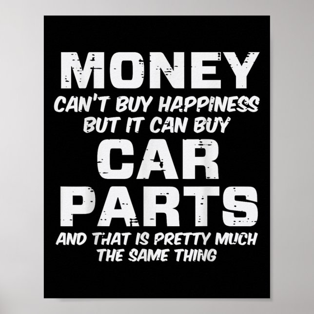 Póster Money Cant Buy Hapness Car Parts Funny Auto Mechan (Frente)