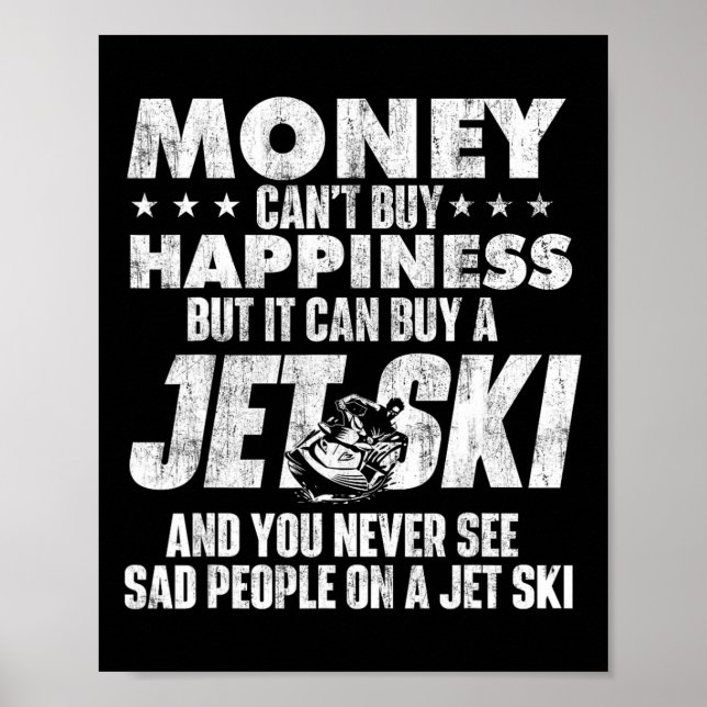 Póster Money Can't Buy You Happiness - Jet Skiing Jet Ski (Frente)