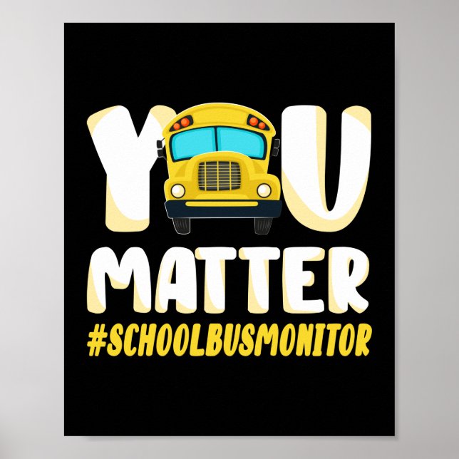 Póster Monitor de bus escolar You Matter (Frente)
