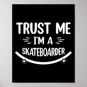 Póster Monopatín divertido - Créeme soy un skater