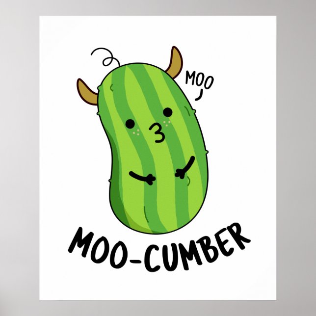 Póster Moo-cumber Funny Veggie Cucumber Pun (Frente)
