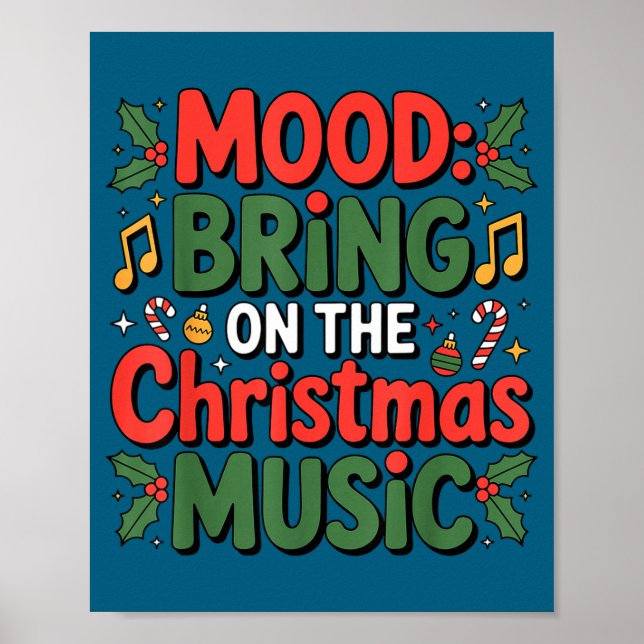 Póster Mood Bring On The Christmas Music Holiday Vibes Da (Frente)
