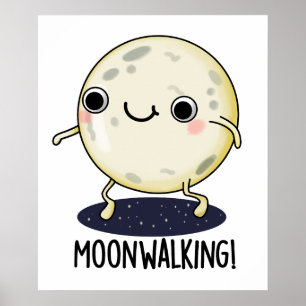 Póster Moon Walking Funny Dance Pun