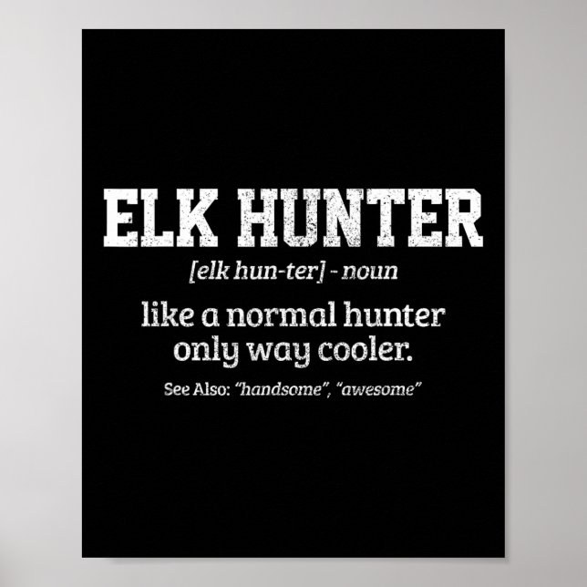 Póster Moose Hunter Gift Funny Definition Elk Hunting (Frente)
