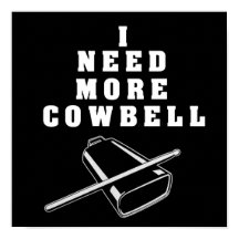 More Cow Bell Poster