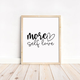 Póster More Self Love - Boho Minimalist Motivational 