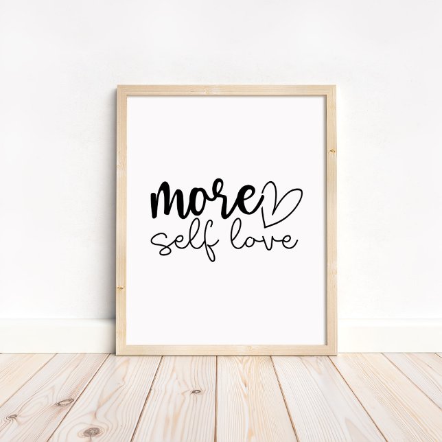 Póster More Self Love - Boho Minimalist Motivational  (More Self Love - Boho Minimalist Motivational Poster in a neutral wooden frame)