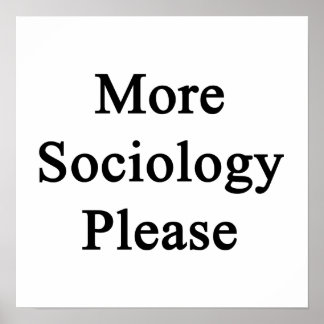 Póster More Sociology Please