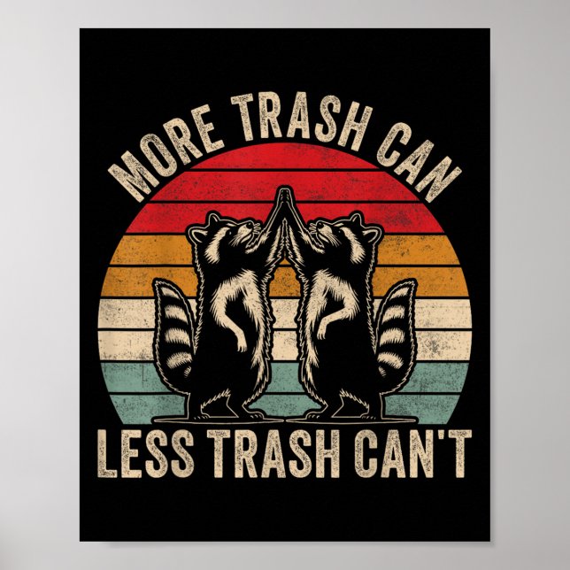 Póster More Trash Can Less Trash Can't, Funny Retro Insra (Frente)