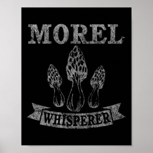 Póster Morel Mushroom Whisperer Gracioso