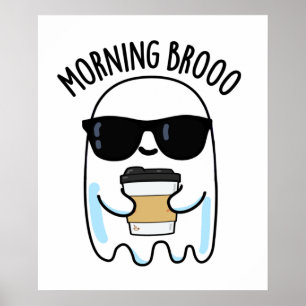 Póster Morning Broo Funny Ghost Coffee Pun
