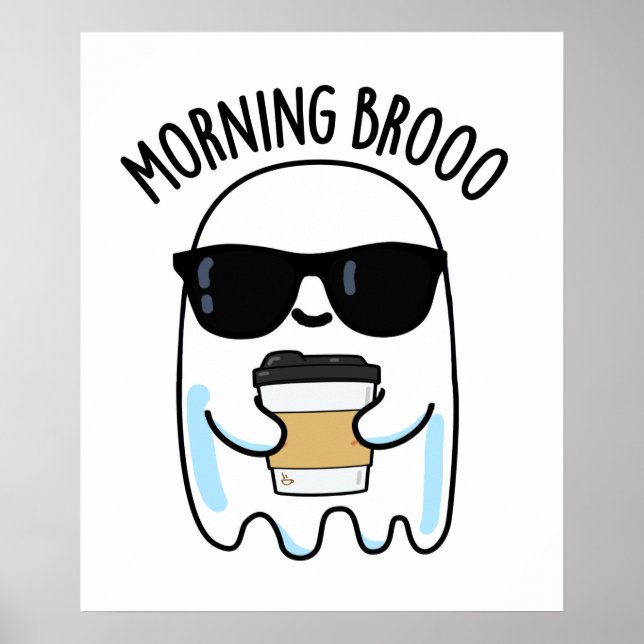Póster Morning Broo Funny Ghost Coffee Pun (Frente)