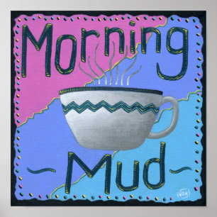 Póster Morning Mud Poster