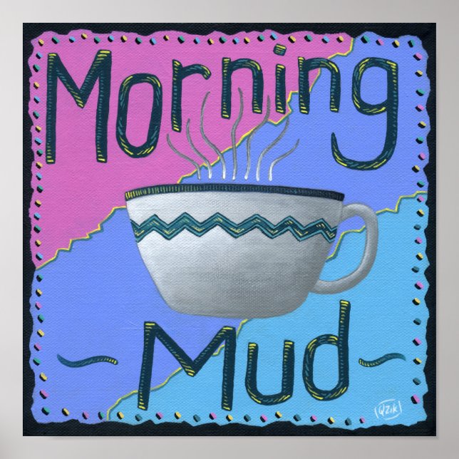 Póster Morning Mud Poster (Frente)