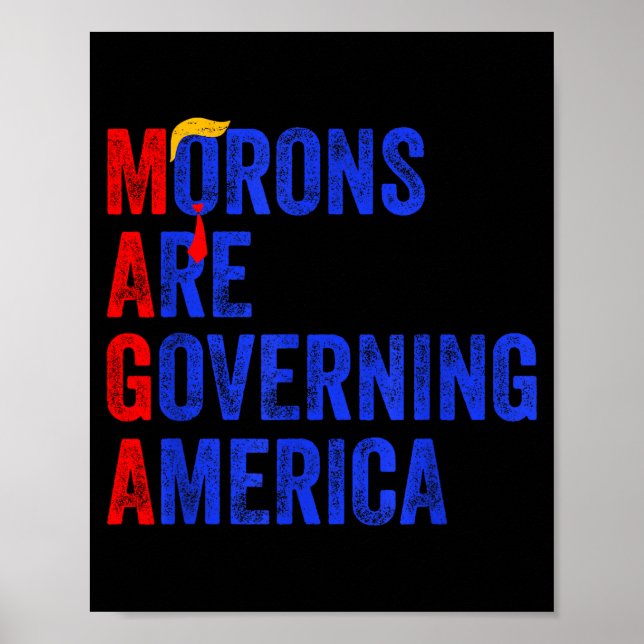 Póster Morons Are Governing America Funny Trump 2024  (Frente)
