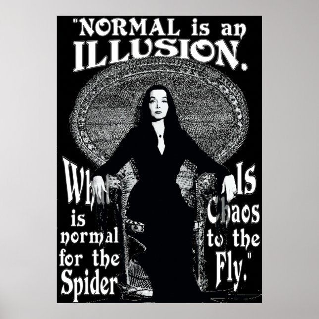 Póster Morticia AddamsNormal Es Una Ilusión (Frente)