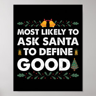 Póster Most Likely To Ask Santa To Define Good Christmas