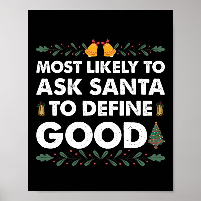 Póster Most Likely To Ask Santa To Define Good Christmas (Frente)