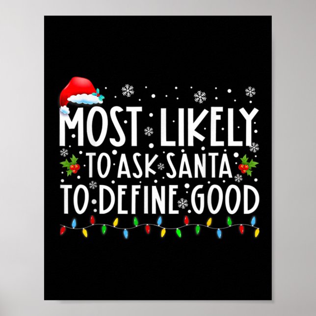 Póster Most Likely To Ask Santa To Define Good Family Chr (Frente)