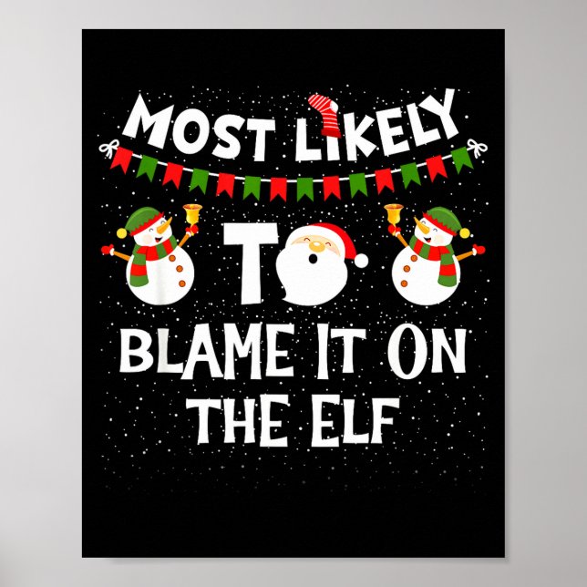 Póster Most Likely To Blame It On The Elf Funny Christmas (Frente)