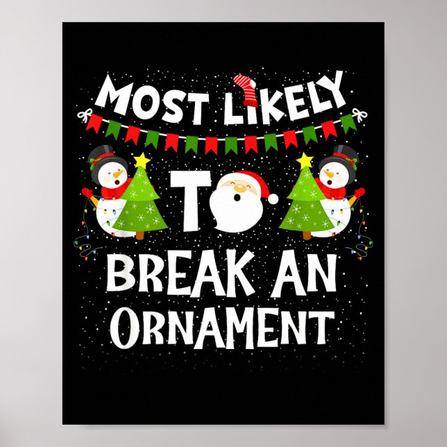 Póster Most Likely To Break An Ornament Snowman Family Ch (Frente)