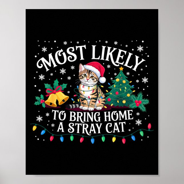 Póster Most Likely To Bring Home A Stray Cat Christmas  (Frente)