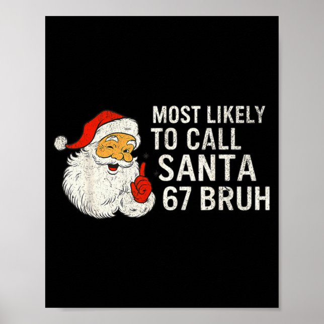 Póster Most Likely To Call Santa 67 Six Seven Bruh Christ (Frente)